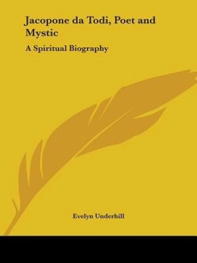 Jacopone Da Todi, Poet and Mystic, 1228 1306: A Spiritual Biography (Classic Reprint)