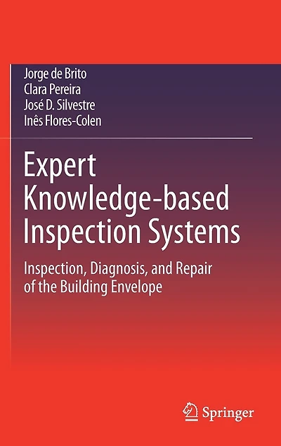Expert Knowledge-based Inspection Systems: Inspection, Diagnosis, And Repair Of The Building Envelope