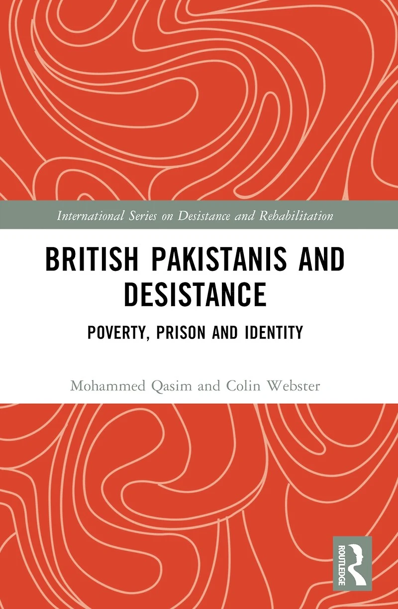 British Pakistanis and Desistance: Poverty, Prison Identity