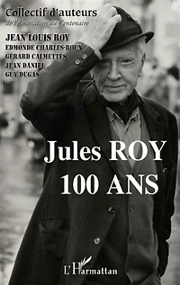 Jules Roy 100 ans