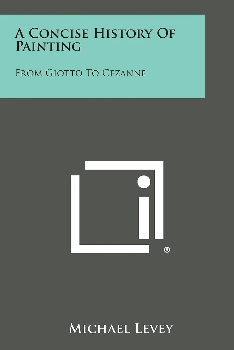 A Concise History Of Painting: From Giotto To Cezanne