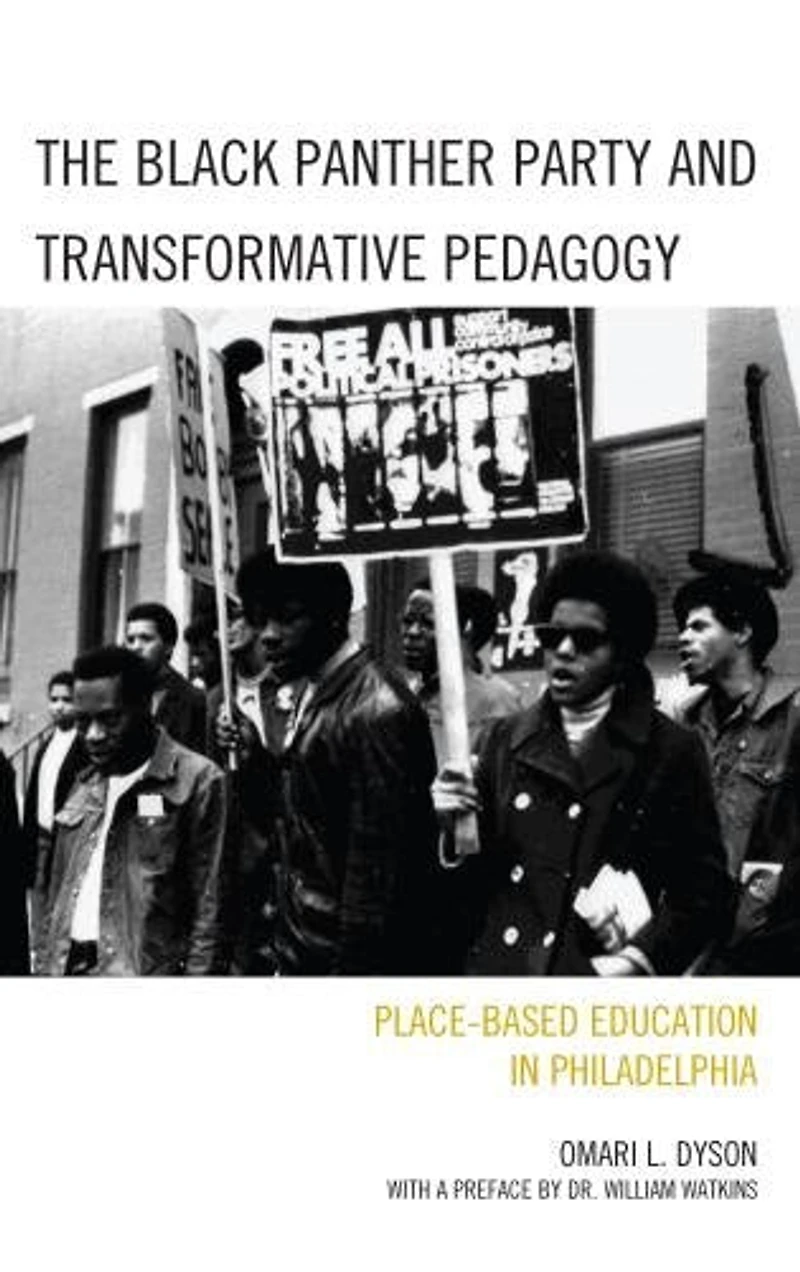 The Black Panther Party and Transformative Pedagogy: Place-Based Education Philadelphia
