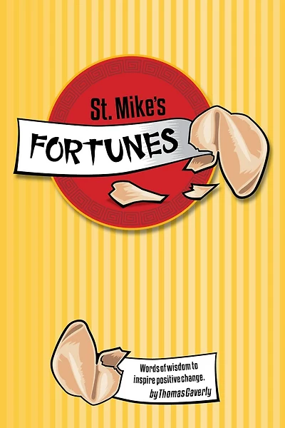 St. Mike's Fortunes: Words of Wisdom to Inspire Positive Change