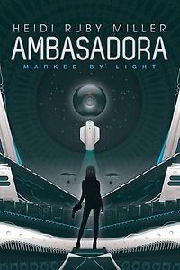 Ambasadora Book One - Marked By Light
