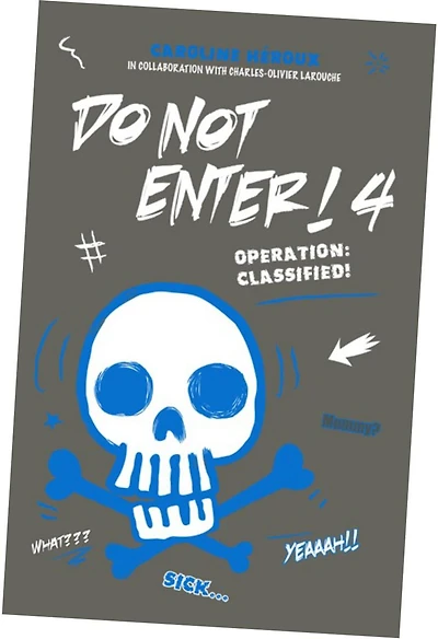 Do not enter! 4: Operation: Classified !