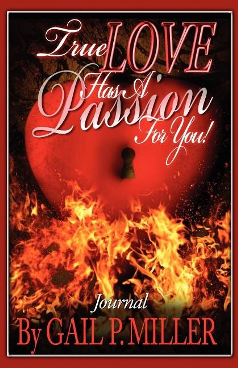True Love Has a Passion for You! (Journal): Journal