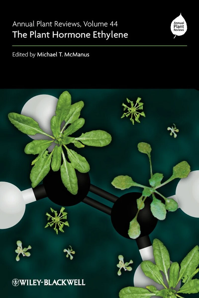 Annual Plant Reviews, The Hormone Ethylene