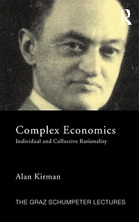 Complex Economics: Individual And Collective Rationality