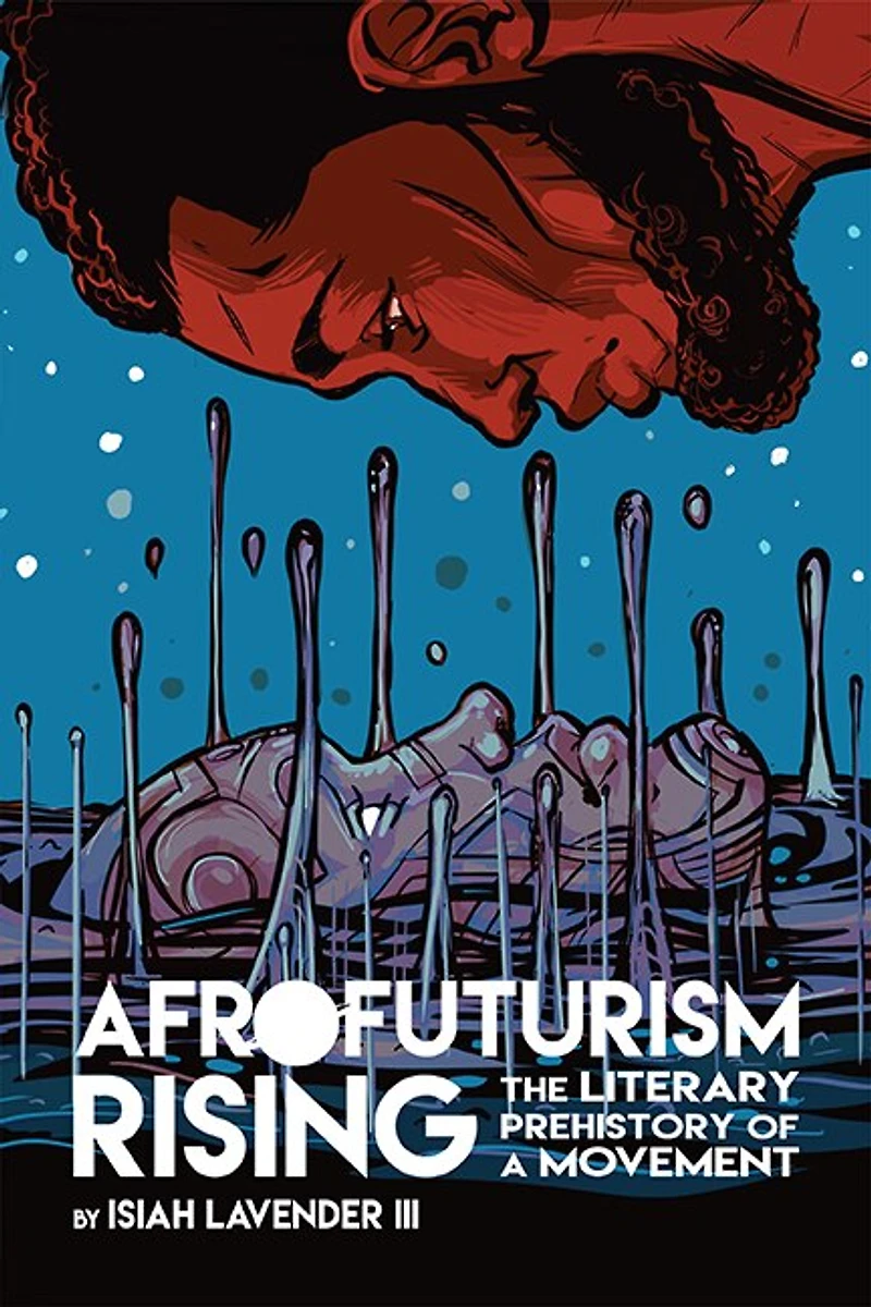Afrofuturism Rising: The Literary Prehistory Of A Movement