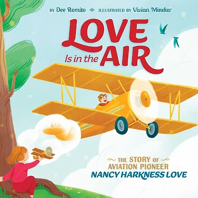 Love Is The Air: Story of Aviation Pioneer Nancy Harkness
