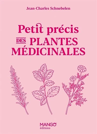 Petit précis des plantes médicinales