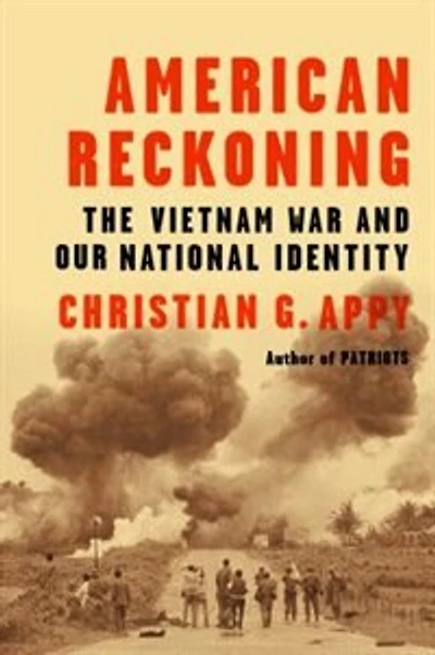 American Reckoning: The Vietnam War And Our National Identity