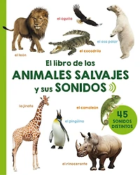 Libro de Los Animales Salvajes Y Sus Sonidos, El