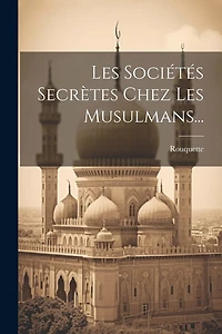 Les Sociétés Secrètes Chez Les Musulmans