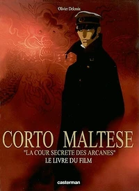 Corto Maltese, la cour secrète des arcanes: le livre du film