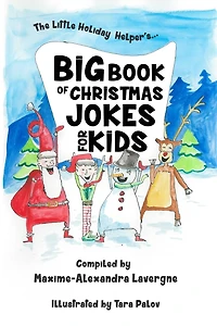 Big Book Of Christmas Jokes For Kids!: A Book Of Giggles From The Little Holiday Helper!