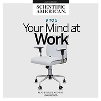 9 to 5: Your Mind at Work