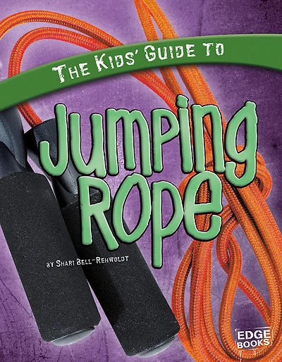 The Kids' Guide to Jumping Rope