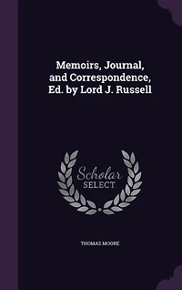 Memoirs, Journal, and Correspondence, Ed. by Lord J. Russell