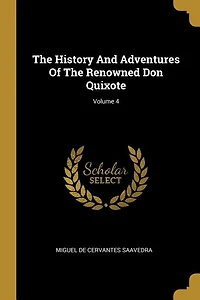 The History And Adventures Of The Renowned Don Quixote; Volume 4