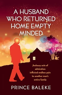A Husband Who Returned Home Empty Minded: Jealousy Acts of Admiration Inflicted Endless Pain to Another Man's Entire Family.