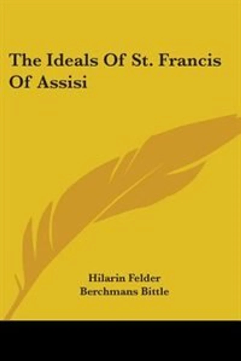 The Ideals of St. Francis Assisi