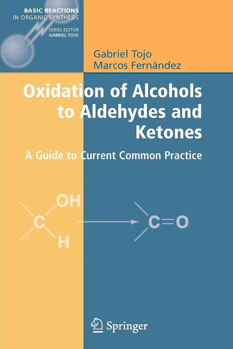 Oxidation of Alcohols to Aldehydes and Ketones: A Guide Current Common Practice