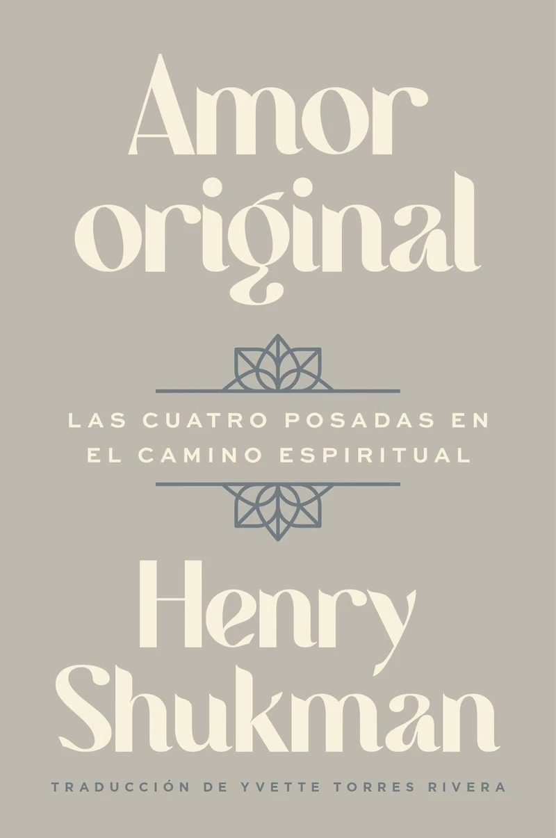 original Love \ Amor (Spanish edition): Las cuatro posadas en el camino espiritual