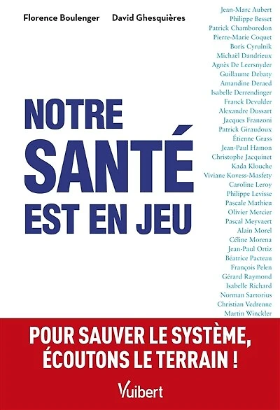 Notre santé est en jeu: Pour sauver le système, écoutons le terrain !