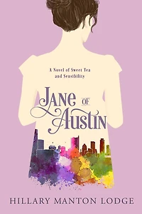 Jane of Austin: A Novel Sweet Tea and Sensibility