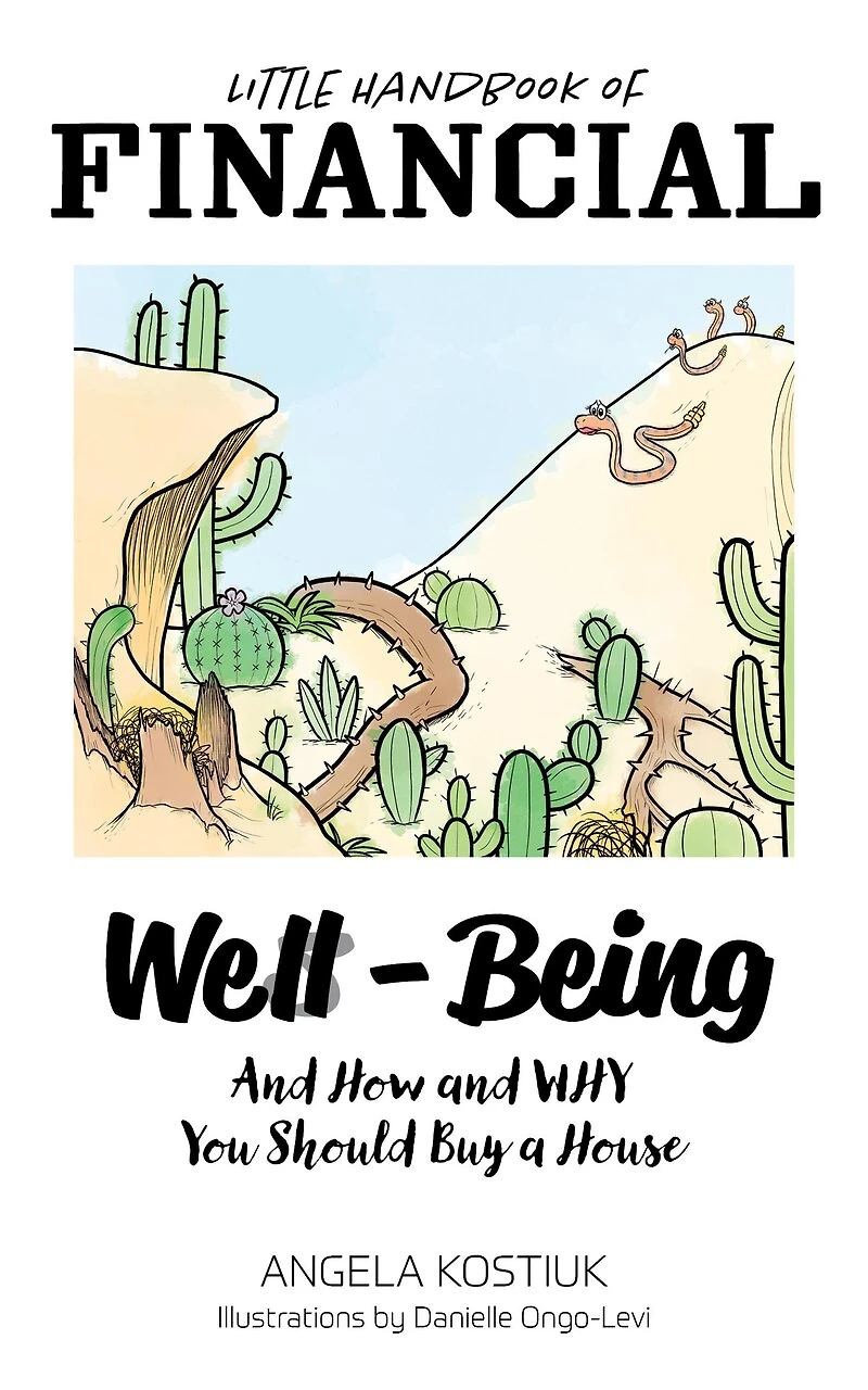 Little Handbook of Financial Well-Being: And How and Why You Should Buy a House
