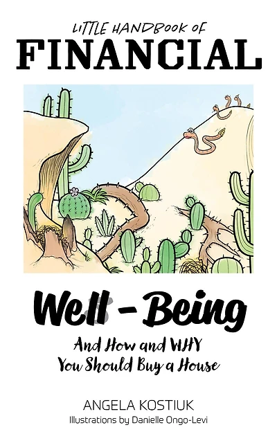 Little Handbook of Financial Well-Being: And How and Why You Should Buy a House