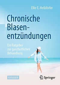 Chronische Blasenentzündungen: Ein Ratgeber Zur Ganzheitlichen Behandlung