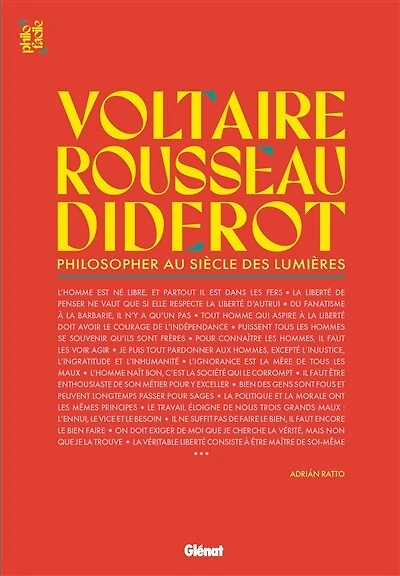 Voltaire, Rousseau et Diderot: philosopher au siècle des lumières