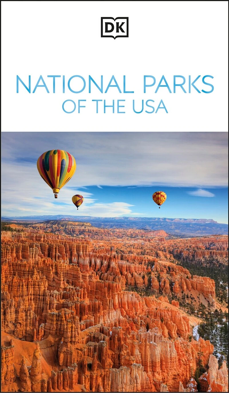 DK National Parks of the USA: Must-See Sights. Culture & History. Detailed Maps Tours. Covers Grand Canyon, Zion, more