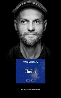 Théâtre, Vol. 1. 2000-2012
