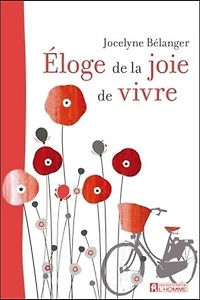 ELOGE DE LA JOIE VIVRE