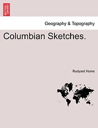 Columbian Sketches