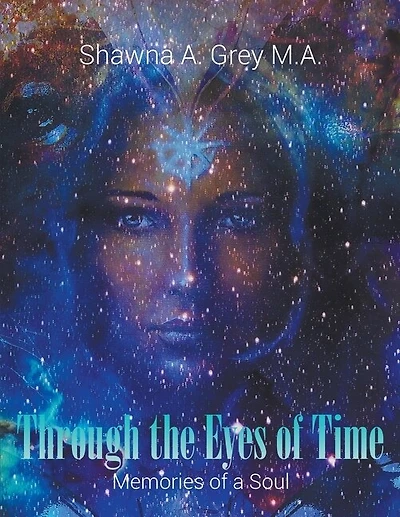 Through The Eyes Of Time: Memories Of A Soul