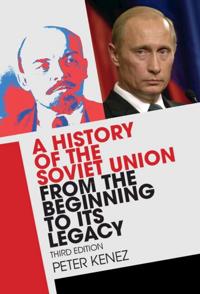A History of the Soviet Union from Beginning to Its Legacy