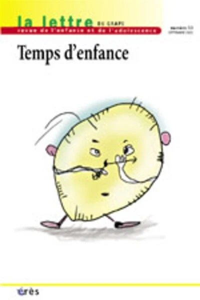 Lettre de l'enfance et de l'adolescence (La), n°53. Temps d'enfance