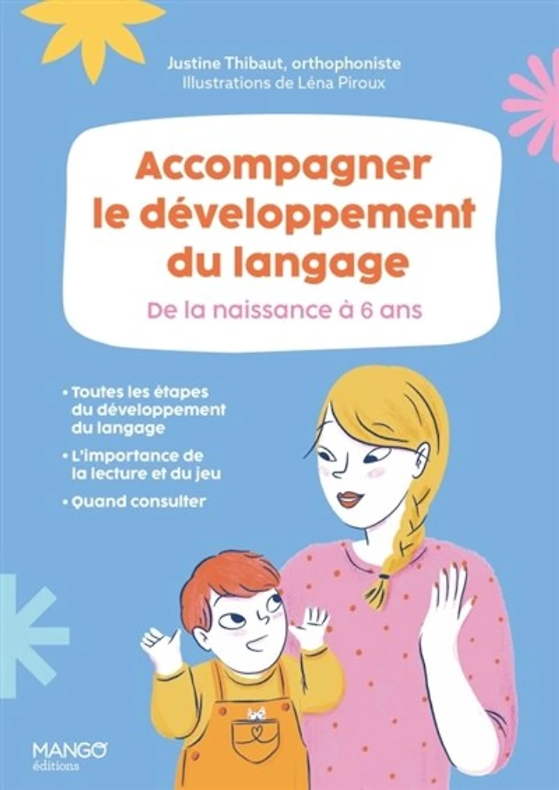 Accompagner le développement du langage: de la naissance à 6 ans