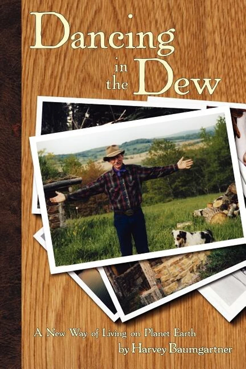 Dancing in the Dew: A new way of living on Planet Earth