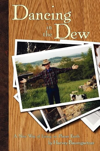 Dancing in the Dew: A new way of living on Planet Earth