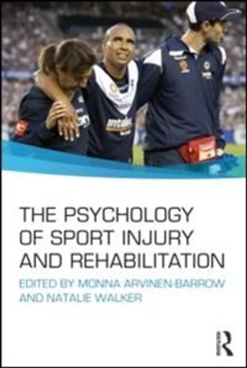 The Psychology of Sport Injury and Rehabilitation