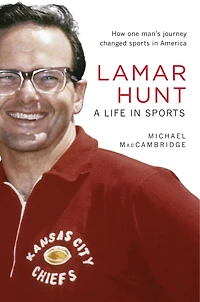 Lamar Hunt: A Life Sports