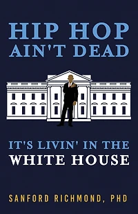 Hip Hop Ain't Dead: It's Livin' in the White House