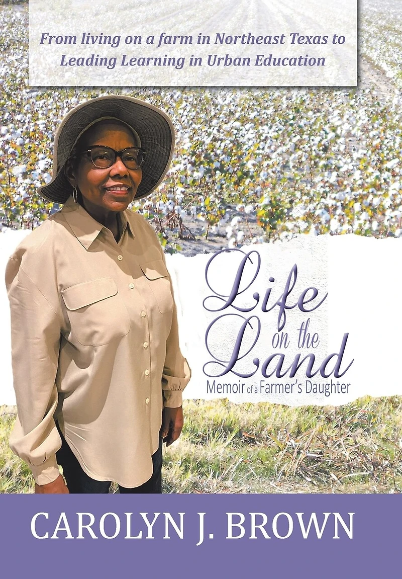Life On The Land: Memoir Of A Farmer's Daughter