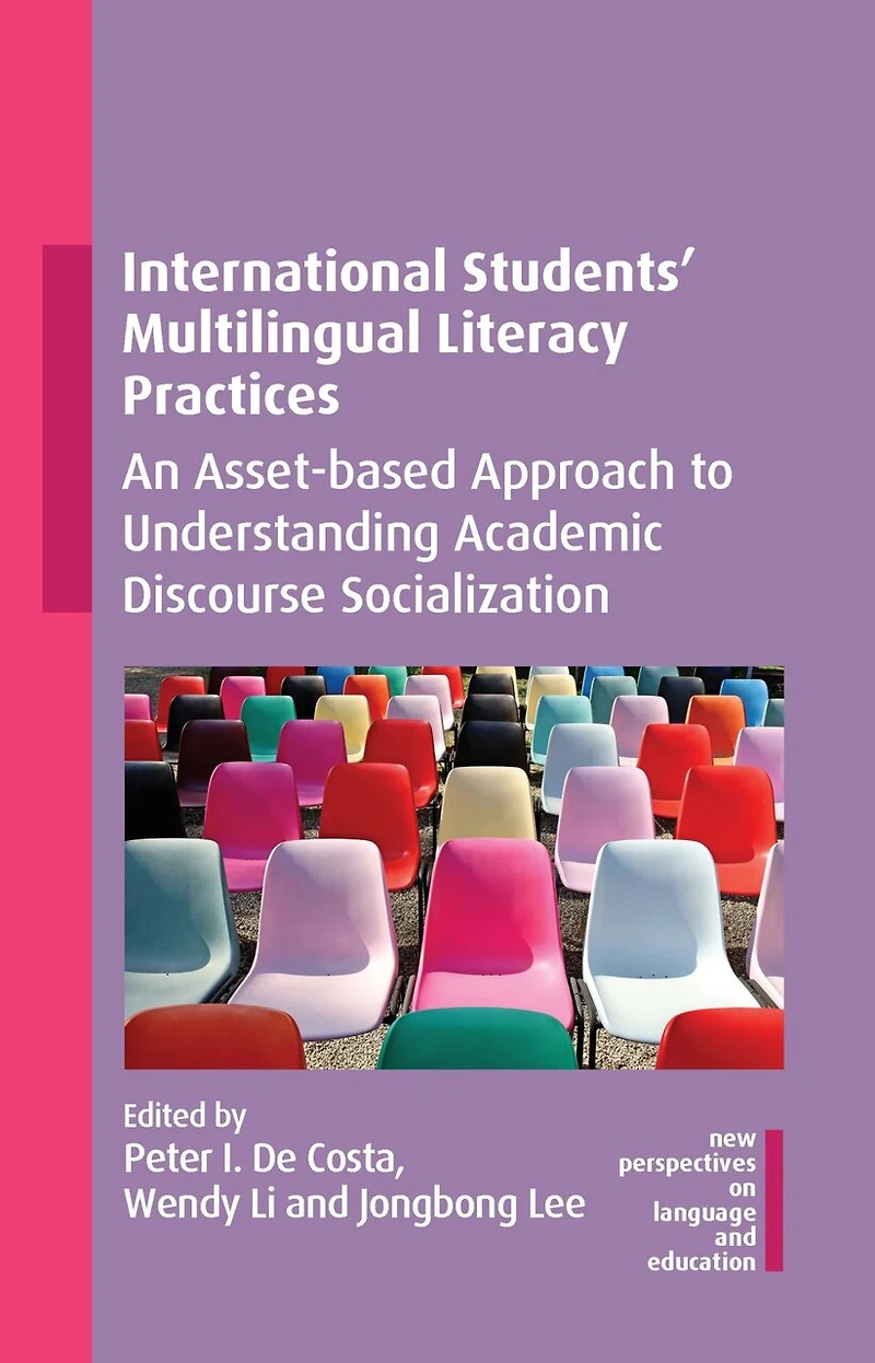 International Students' Multilingual Literacy Practices: An Asset-based Approach To Understanding Academic Discourse Socialization