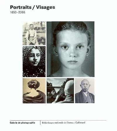Portraits, visages : 1853-2003: 1853-2003